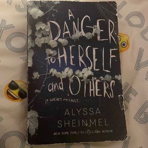 A Danger to Herself And Others by Alyssa Sheinmel